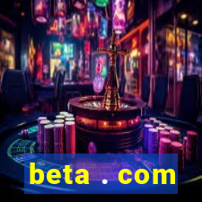 beta . com